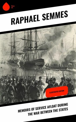 Memoirs of Service Afloat During the War Between the States
