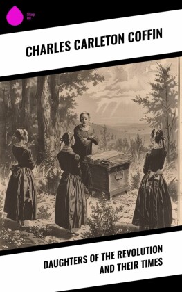 Daughters of the Revolution and Their Times