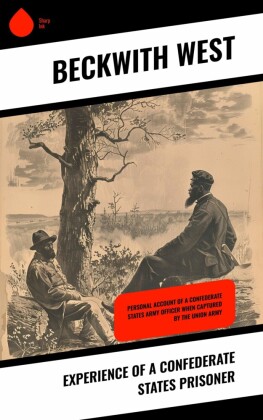 Experience of a Confederate States Prisoner
