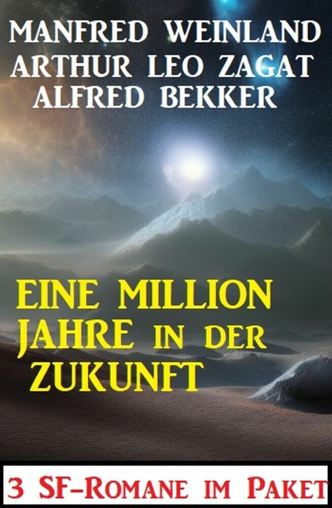 Eine Million Jahre in der Zukunft: 3 SF-Romane main product photo