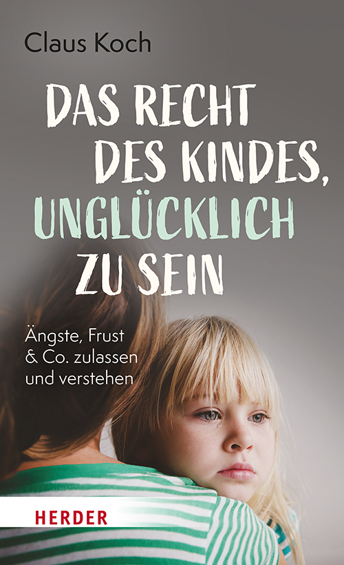 Das Recht des Kindes, unglücklich zu sein main product photo