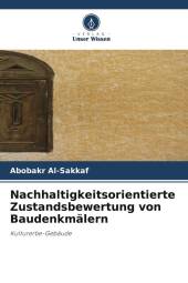 Nachhaltigkeitsorientierte Zustandsbewertung von Baudenkmälern