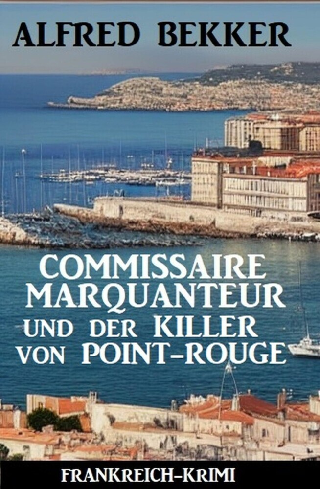 Commissaire Marquanteur und der Killer von Point-Rouge: Frankreich-Krimi main product photo