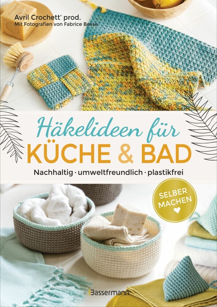 Selbermachen: Häkelideen für Küche und Bad. Nachhaltig, umweltfreundlich, plastikfrei main product photo