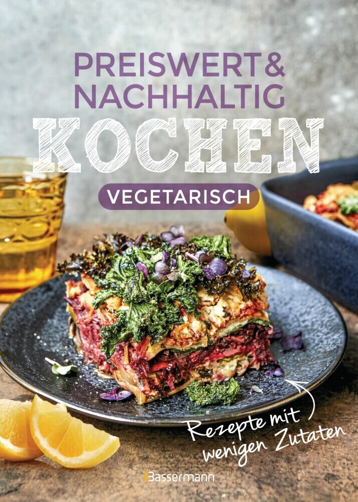Preiswert & nachhaltig kochen - vegetarische Rezepte mit wenigen Zutaten main product photo