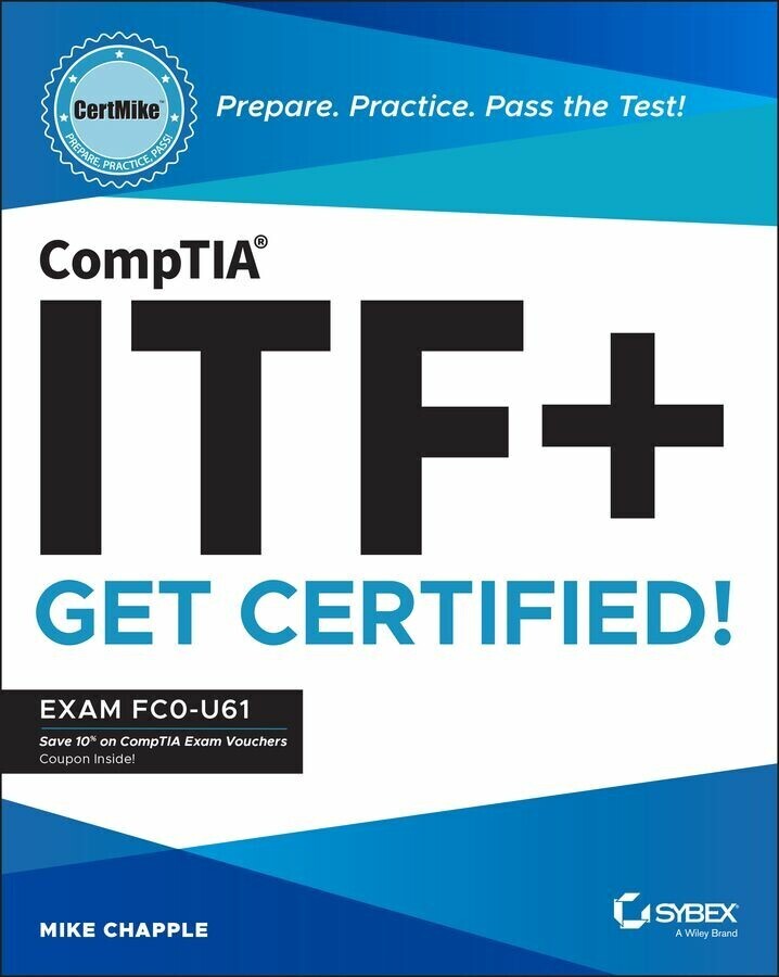 CompTIA ITF+ CertMike: Prepare. Practice. Pass the Test! Get Certified! main product photo