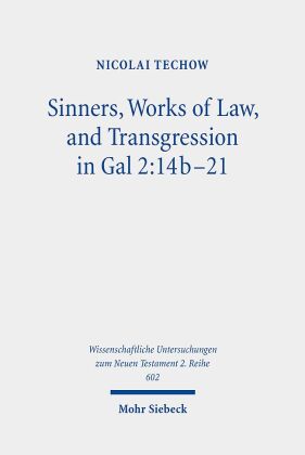 Sinners, Works of Law, and Transgression in Gal 2:14b-21