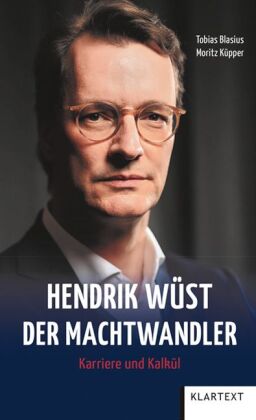 Hendrik Wüst - Der Machtwandler