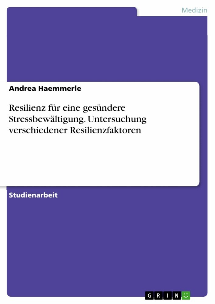 Resilienz für eine gesündere Stressbewältigung. Untersuchung verschiedener Resilienzfaktoren main product photo