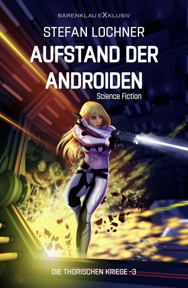 Die Thorischen Kriege Band 3: Aufstand der Androiden main product photo