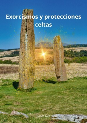 Exorcismos y protecciones celtas