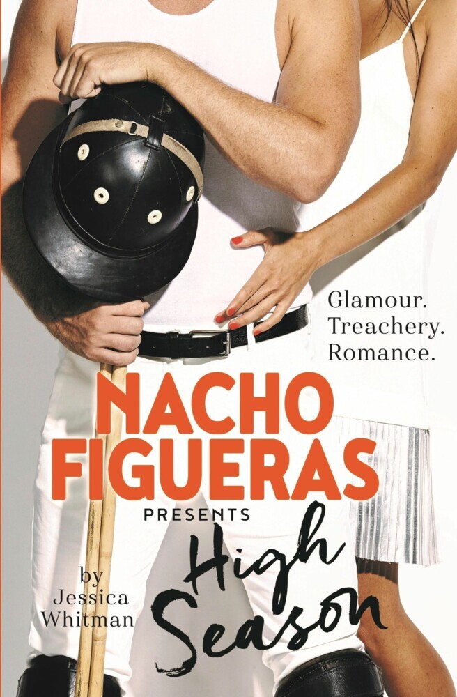 Nacho Figueras presents: High Season (The Polo Season Series: 1) main product photo