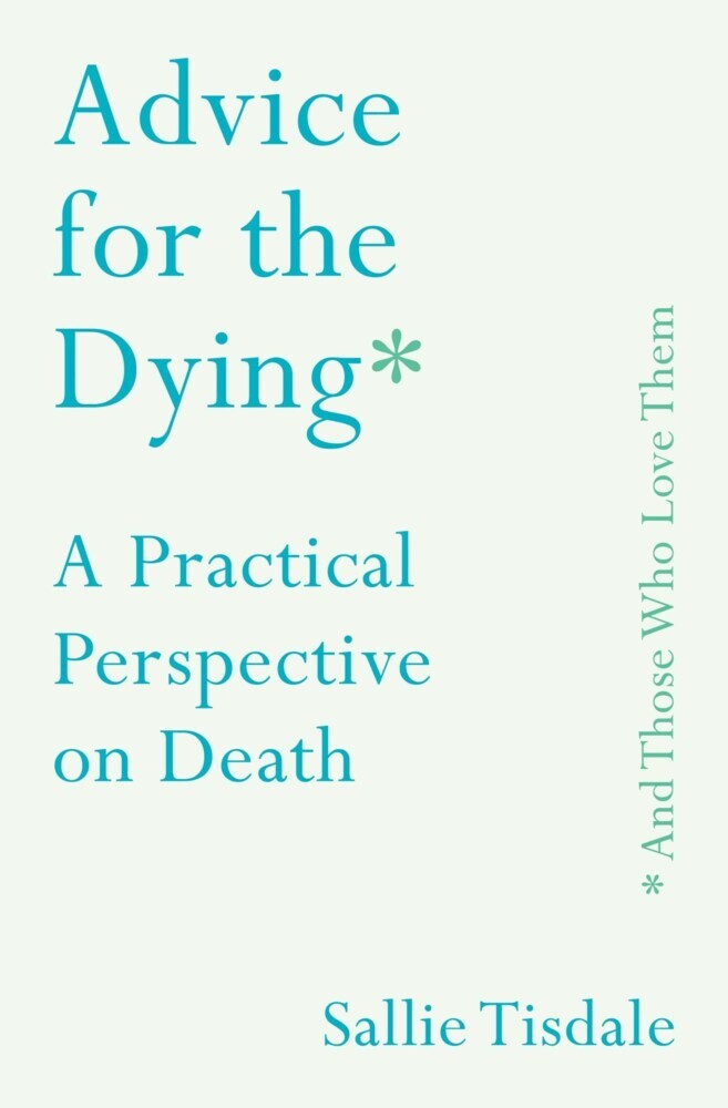 Advice for the Dying (and Those Who Love Them) main product photo