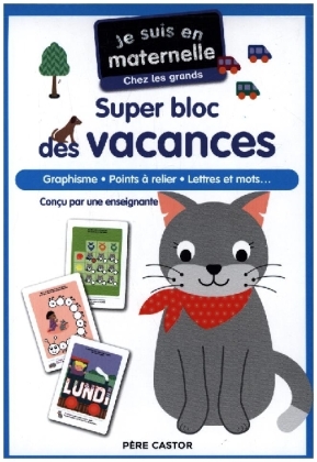 Je suis en maternelle - Super bloc des vacances - Chez les grands