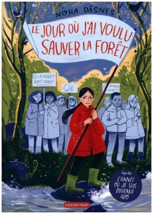 Le Jour Ou J'Ai Voulu Sauver La Foret