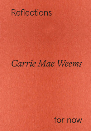 Carrie Mae Weems - Winner of the Hasselblad Award 2023: Reflections for now