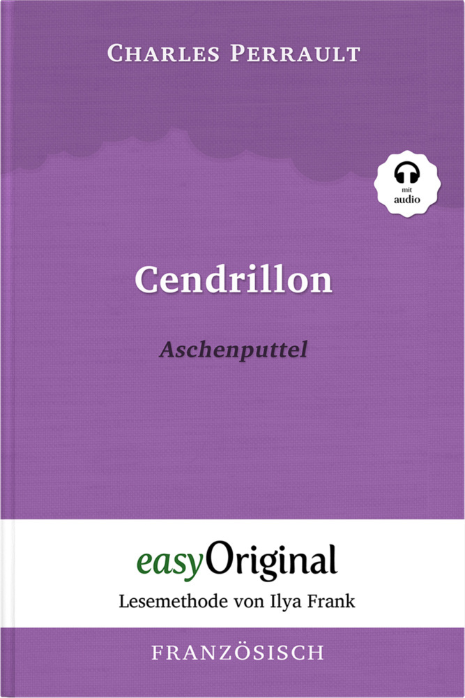 Cendrillon / Aschenputtel (Buch + Audio-CD) - Lesemethode von Ilya Frank - Zweisprachige Ausgabe Französisch-Deutsch, m. 1 Audio-CD, m. 1 Audio, m. 1 Audio main product photo