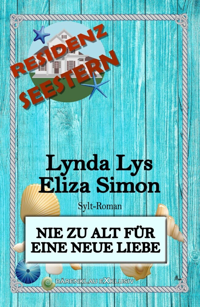Residenz Seestern: Nie zu alt für eine neue Liebe: Ein Sylt Roman main product photo