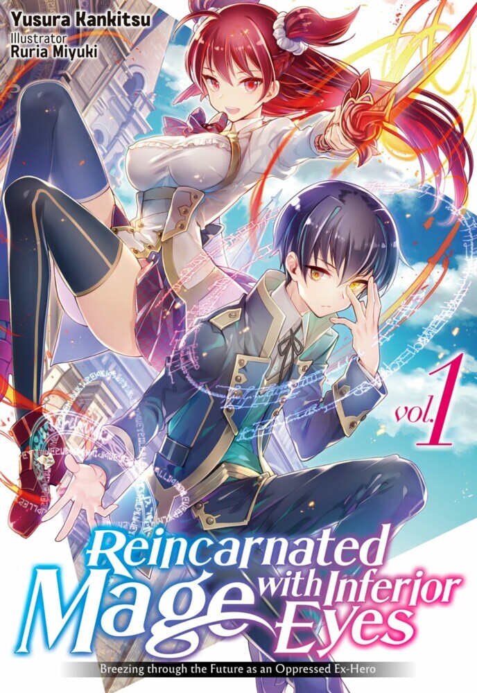 Reincarnated Mage with Inferior Eyes: Breezing through the Future as an Oppressed Ex-Hero Volume 1 main product photo
