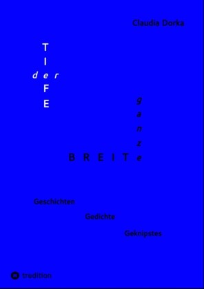 Der Tiefe ganze Breite