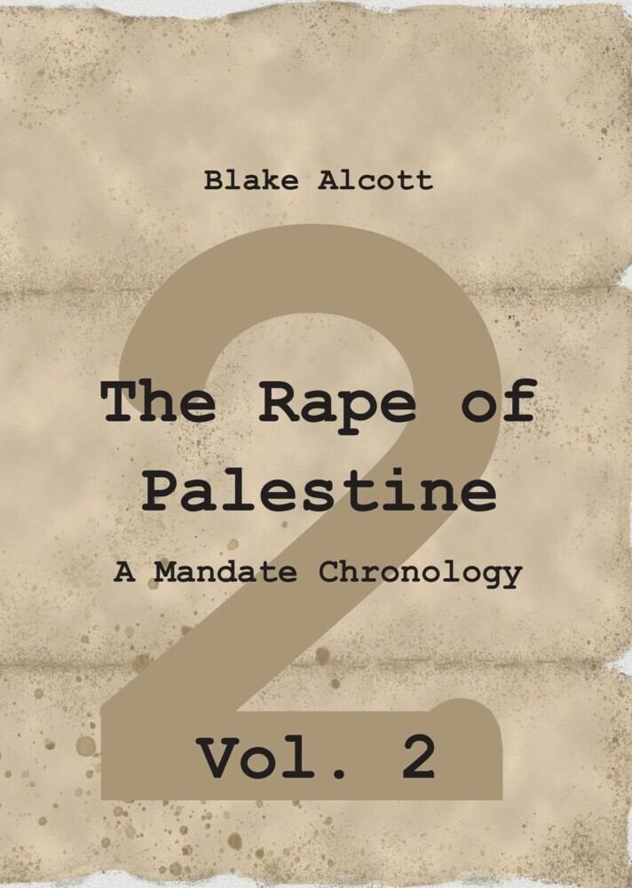 The Rape of Palestine: A Mandate Chronology - Vol. 2 main product photo