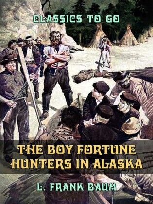 The Boy Fortune Hunters in Alaska