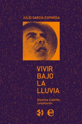 Vivir bajo la lluvia. Julio García Espinosa
