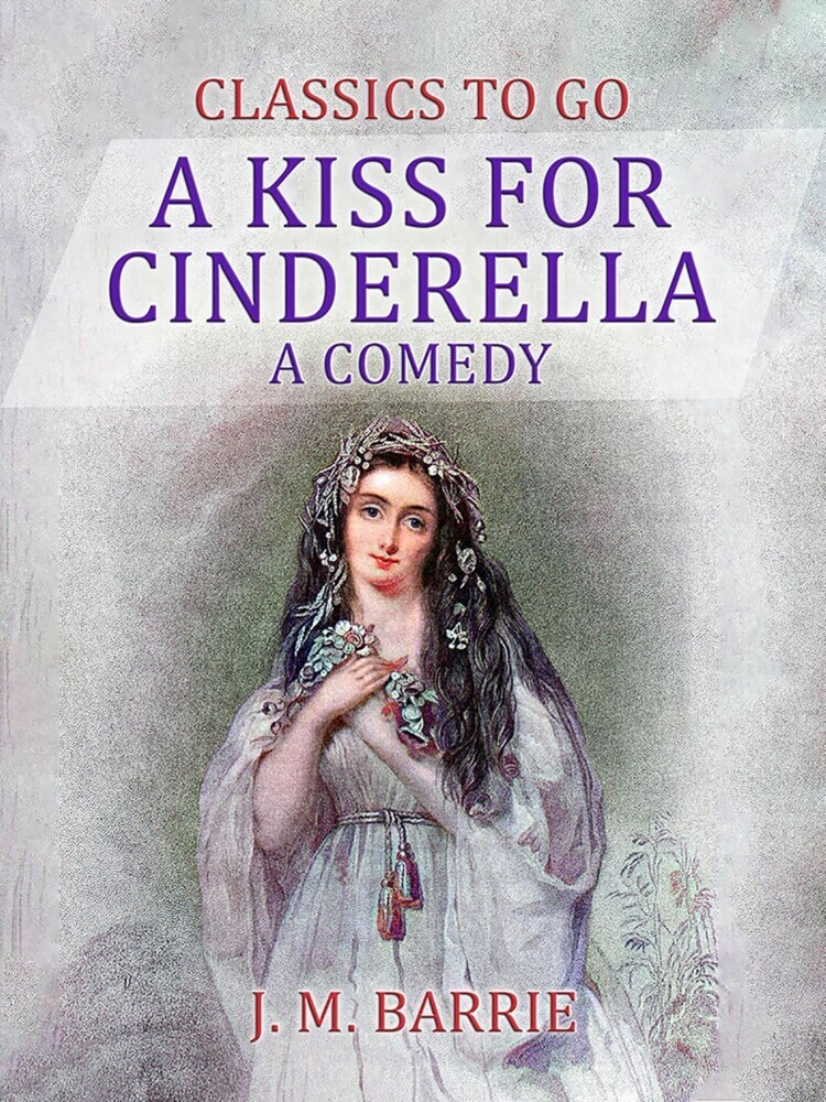 A Kiss for Cinderella A Comedy main product photo
