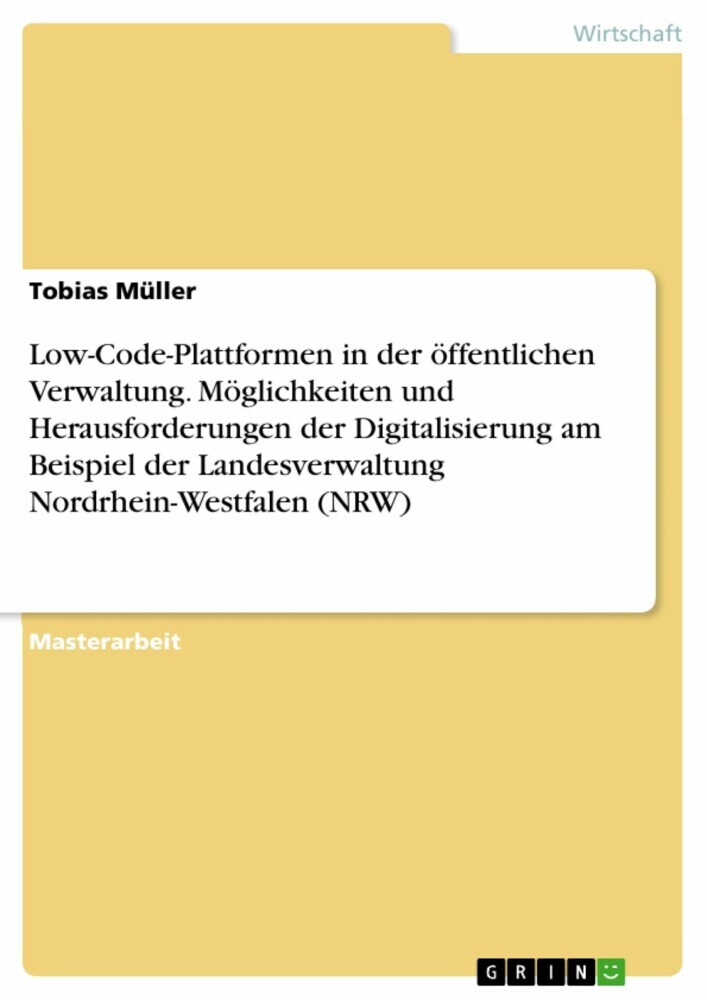 Low-Code-Plattformen in der öffentlichen Verwaltung. Möglichkeiten und Herausforderungen der Digitalisierung am Beispiel der Landesverwaltung Nordrhein-Westfalen (NRW) main product photo