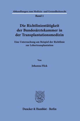 Die Richtlinientätigkeit der Bundesärztekammer in der Transplantationsmedizin.