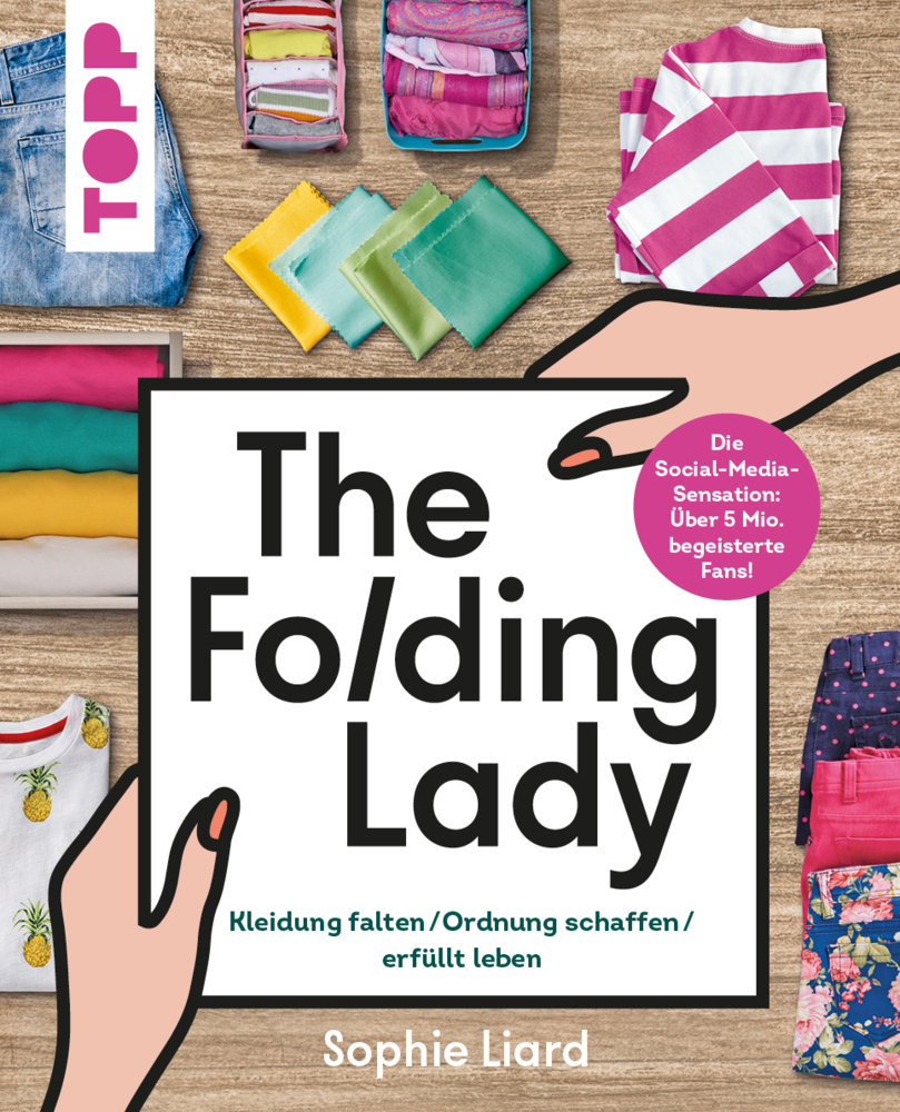 The Folding Lady. Kleidung falten, Ordnung schaffen, erfüllt leben main product photo
