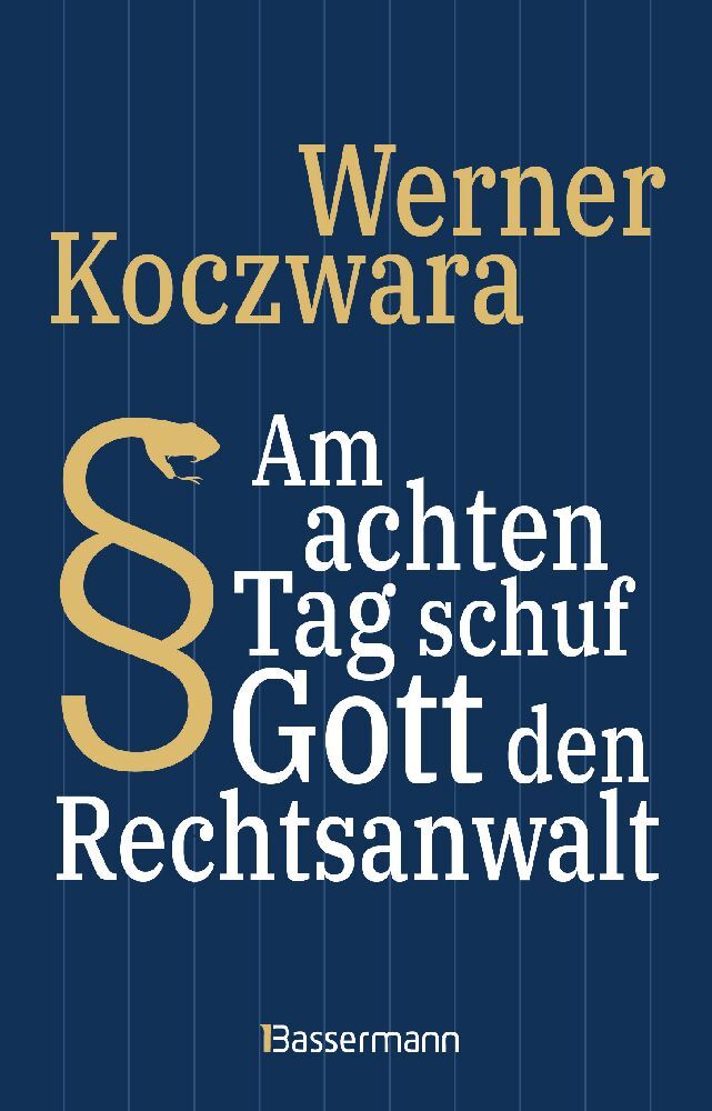 Am achten Tag schuf Gott den Rechtsanwalt - Der SPIEGEL-Bestseller. Seltsamste Gesetze und Verordenungen. Bissig, pointiert und zum Brüllen komisch - main product photo
