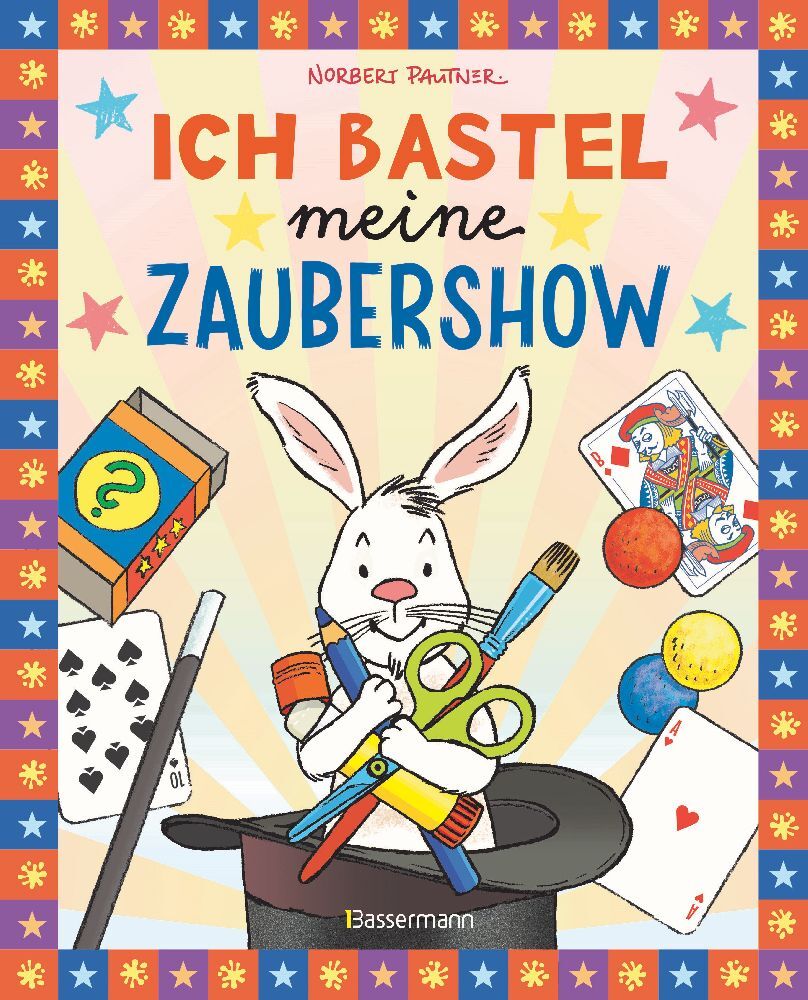 Ich bastel meine Zaubershow - 15 spannende Zaubertricks und Bastelanleitungen für Kinder ab 8 Jahren main product photo