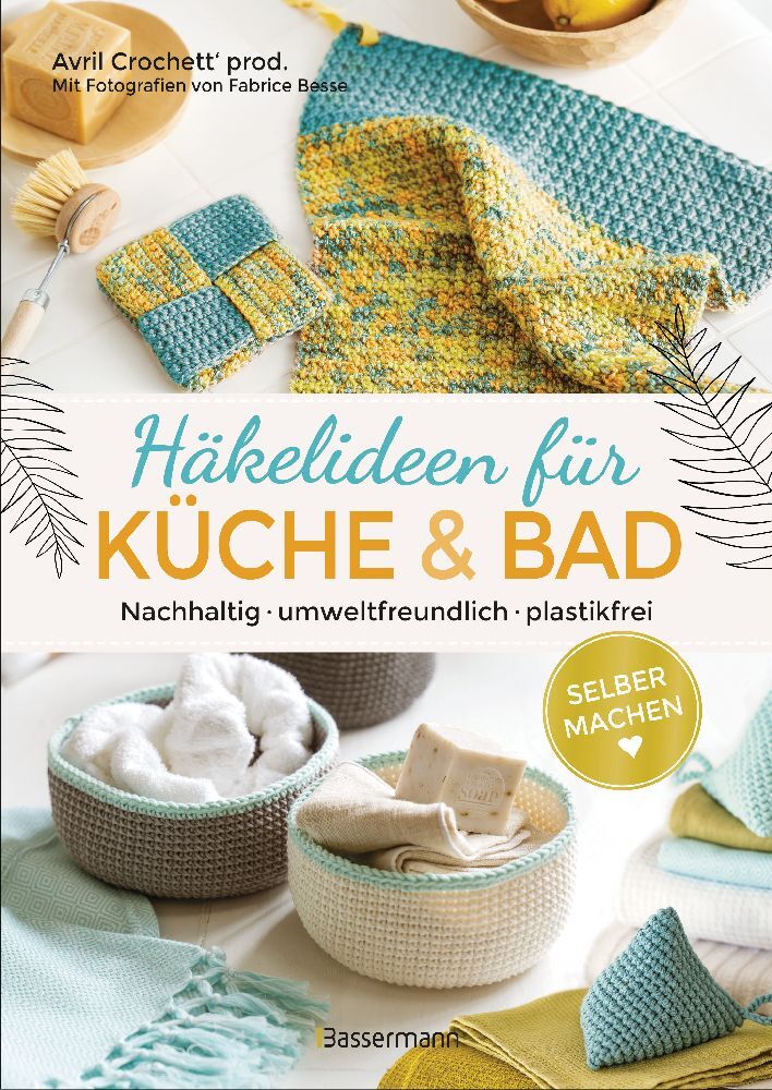 Selbermachen: Häkelideen für Küche und Bad. Nachhaltig, umweltfreundlich, plastikfrei main product photo