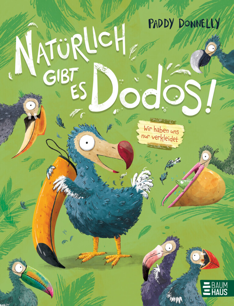 Natürlich gibt es Dodos! - Wir haben uns nur verkleidet main product photo