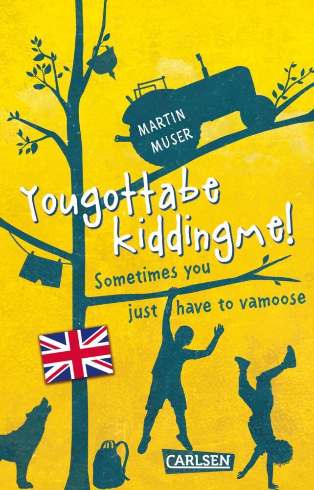 Kannawoniwasein: Yougottabekiddingme! Sometimes you just have to vamoose (Englische Ausgabe mit Vokabelhilfen) main product photo