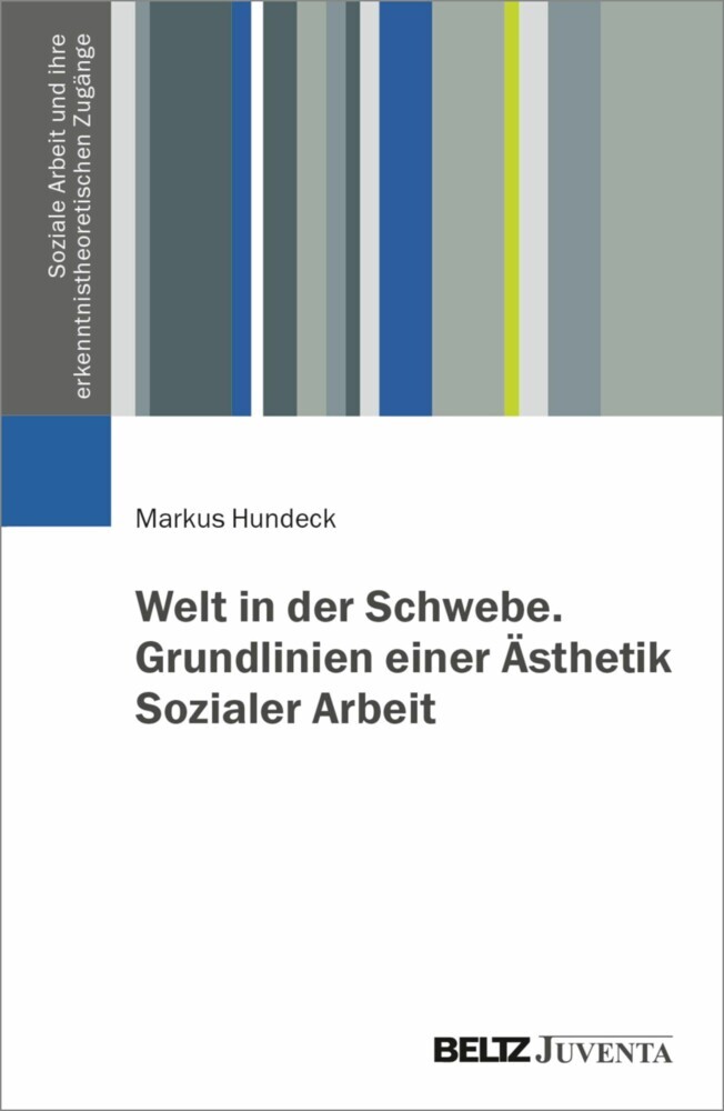 Welt in der Schwebe. Grundlinien einer Ästhetik Sozialer Arbeit main product photo