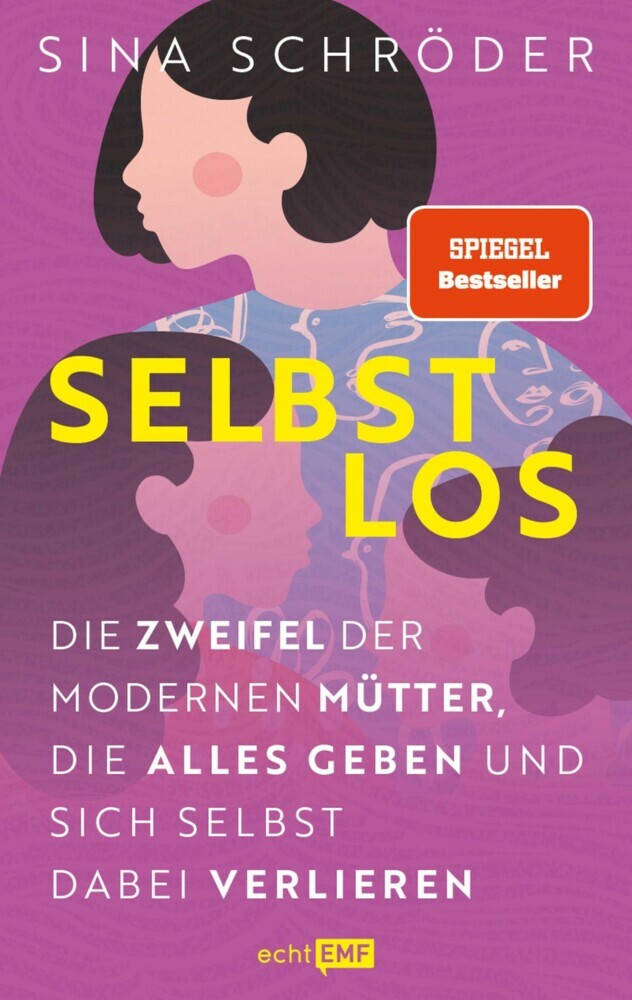 Selbstlos - Die Zweifel der modernen Mütter, die alles geben und sich selbst dabei verlieren main product photo