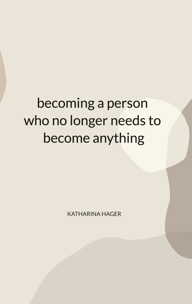 becoming a person who no longer needs to become anything main product photo