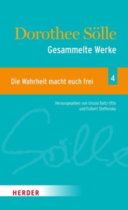 Gesammelte Werke Band 4: Die Wahrheit macht euch frei