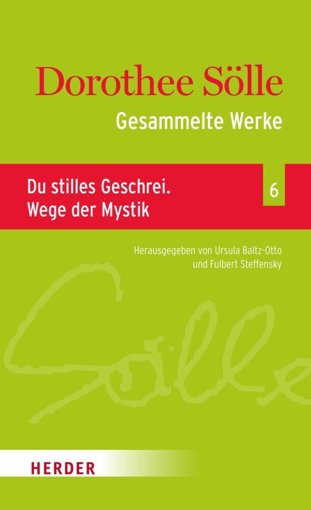 Gesammelte Werke Band 6: Du stilles Geschrei. Wege der Mystik main product photo