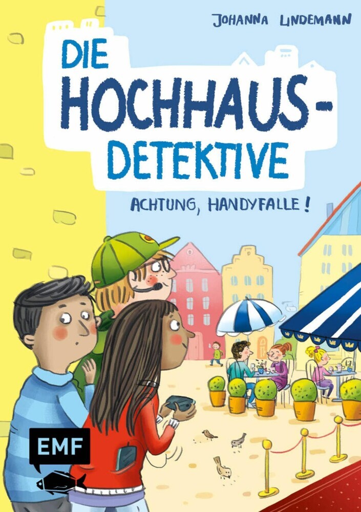 Die Hochhaus-Detektive - Achtung, Handyfalle! (Die Hochhaus-Detektive-Reihe Band 2) main product photo