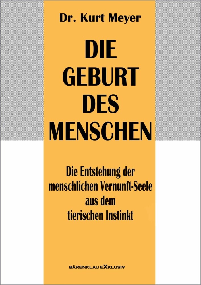 Die Geburt des Menschen - Die Entstehung der menschlichen Vernunft-Seele aus dem tierischen Instinkt main product photo