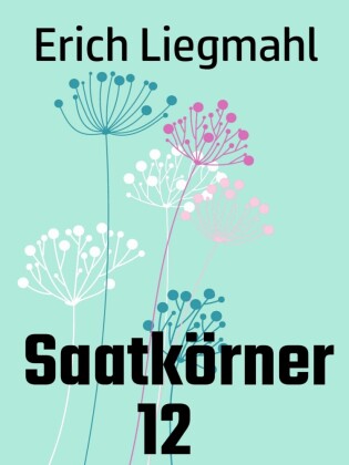 Saatkörner 12