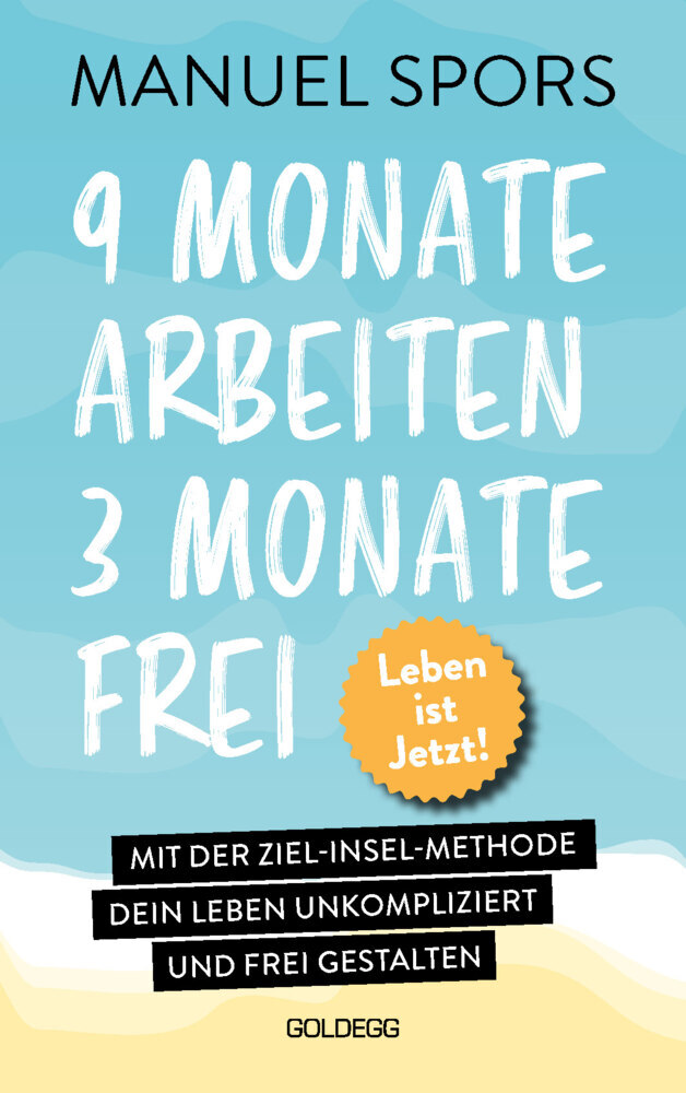 9 Monate arbeiten, 3 Monate frei . Ab heute läuft mein Leben anders main product photo