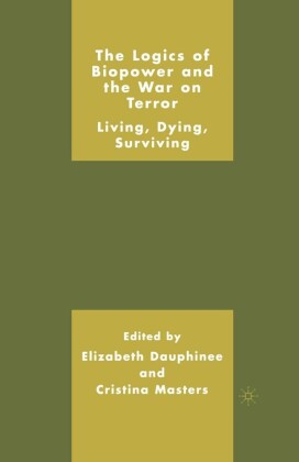 The Logics of Biopower and the War on Terror