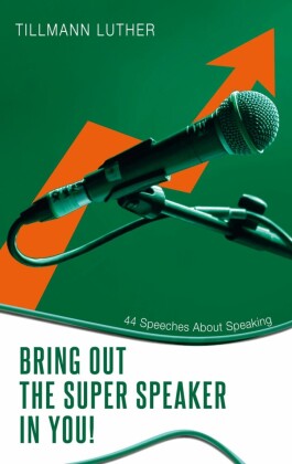 Bring Out the Super Speaker in You!