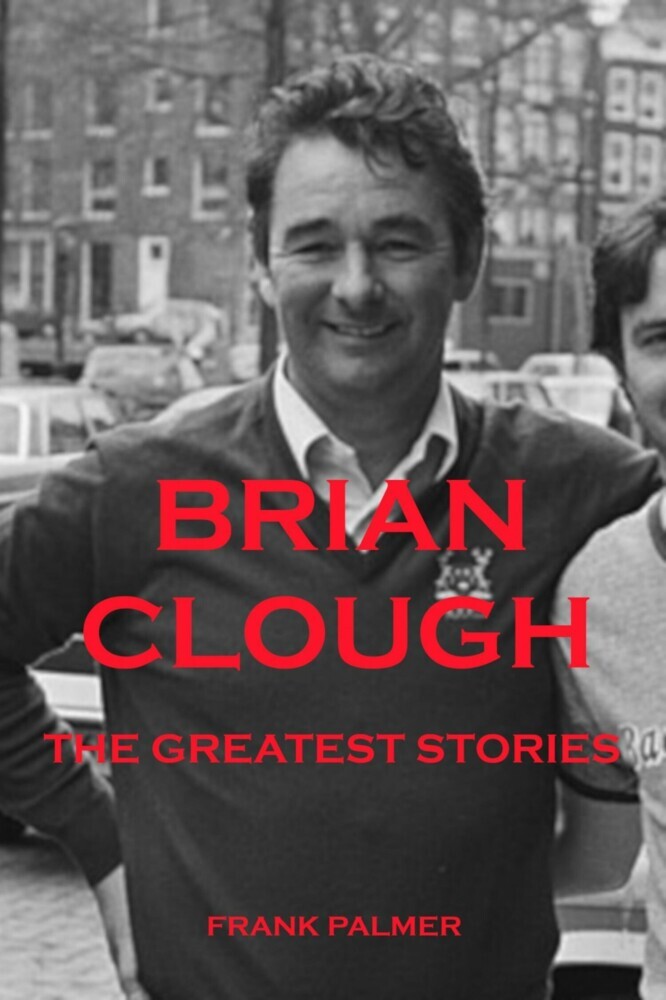 Brian Clough - The Greatest Stories main product photo