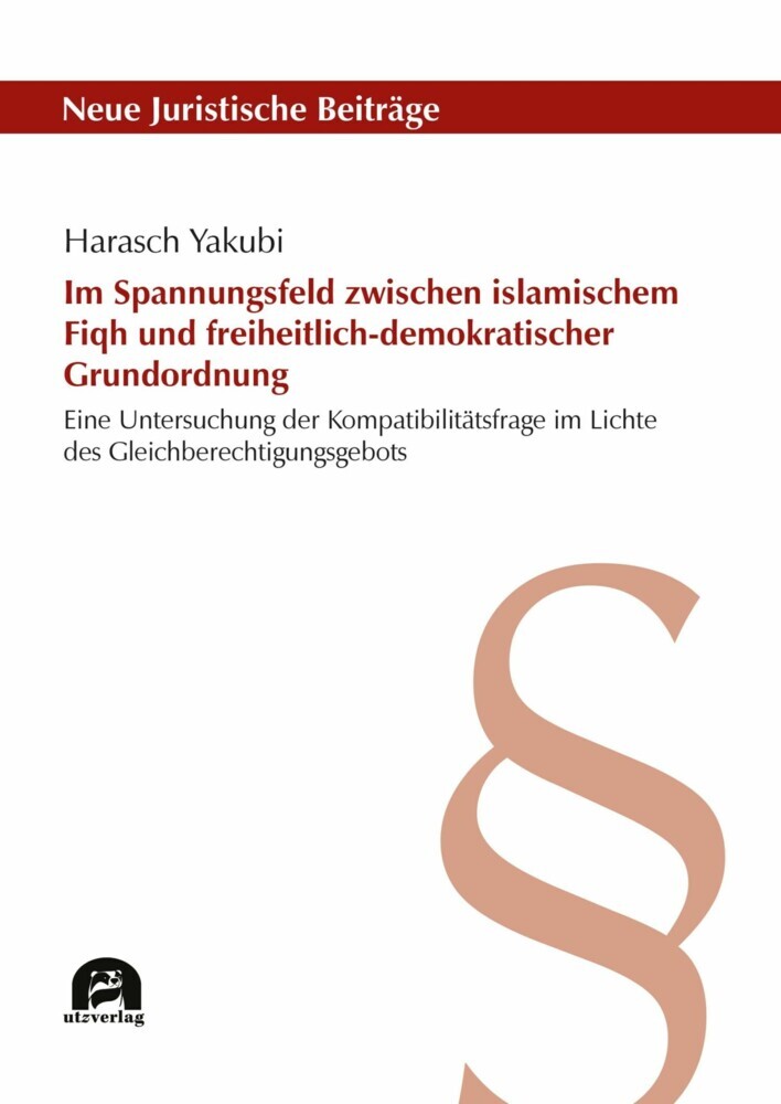 Im Spannungsfeld zwischen islamischem Fiqh und freiheitlich-demokratischer Grundordnung main product photo