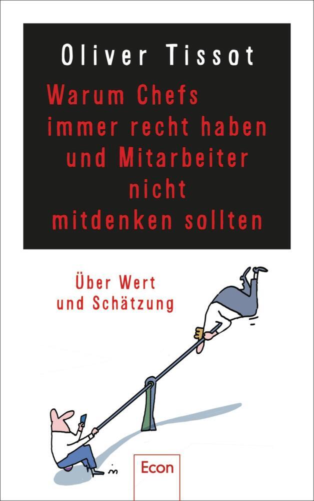Warum Chefs immer recht haben und Mitarbeiter nicht mitdenken sollten main product photo